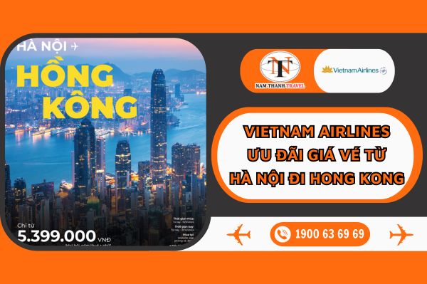 Vietnam Airlines: Ưu đãi giá vé trên đường bay từ Hà Nội đi Hong Kong